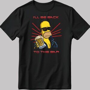 The Simpsons Ill Be Back To The Bar Funny Cartoon TV Show Meme T-Shirt 91